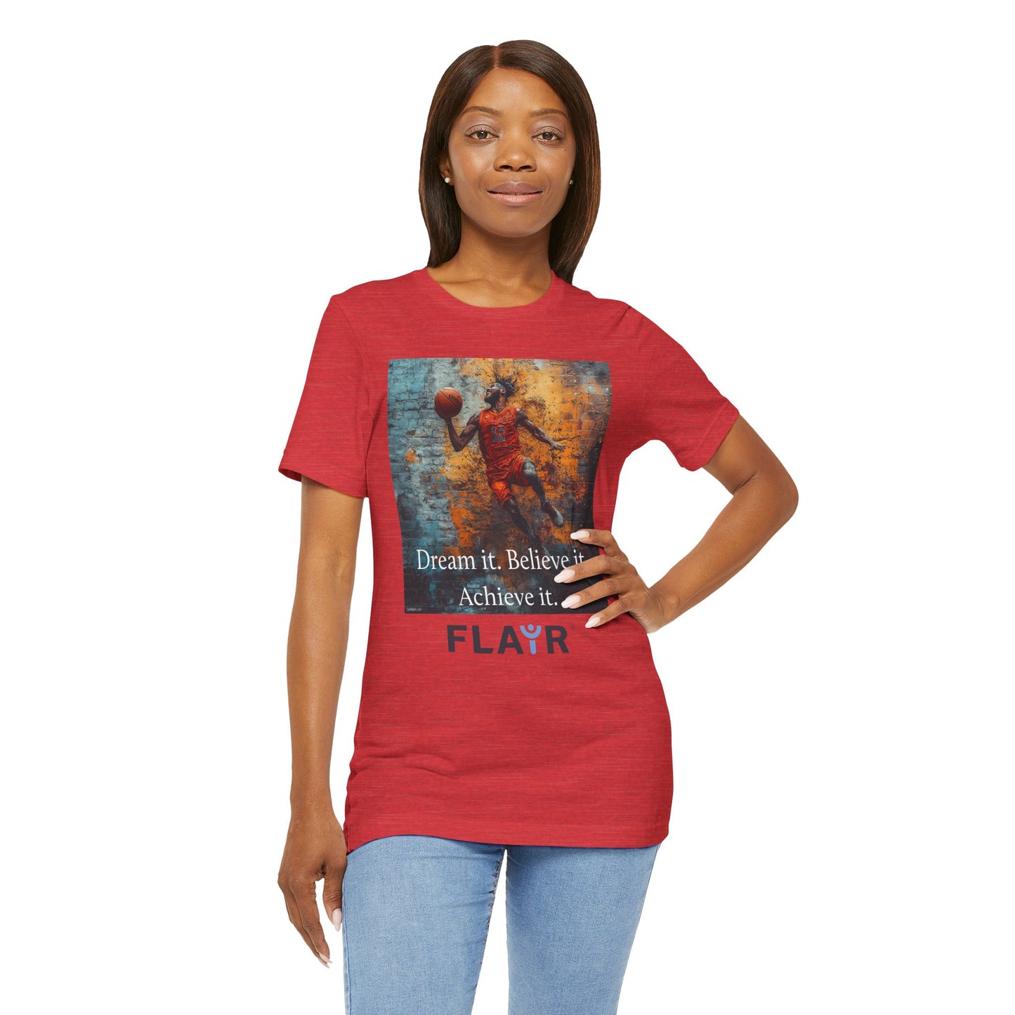 Dream it. Believe it. Achieve it. Original Art. Unisex Jersey Short Sleeve Tee.