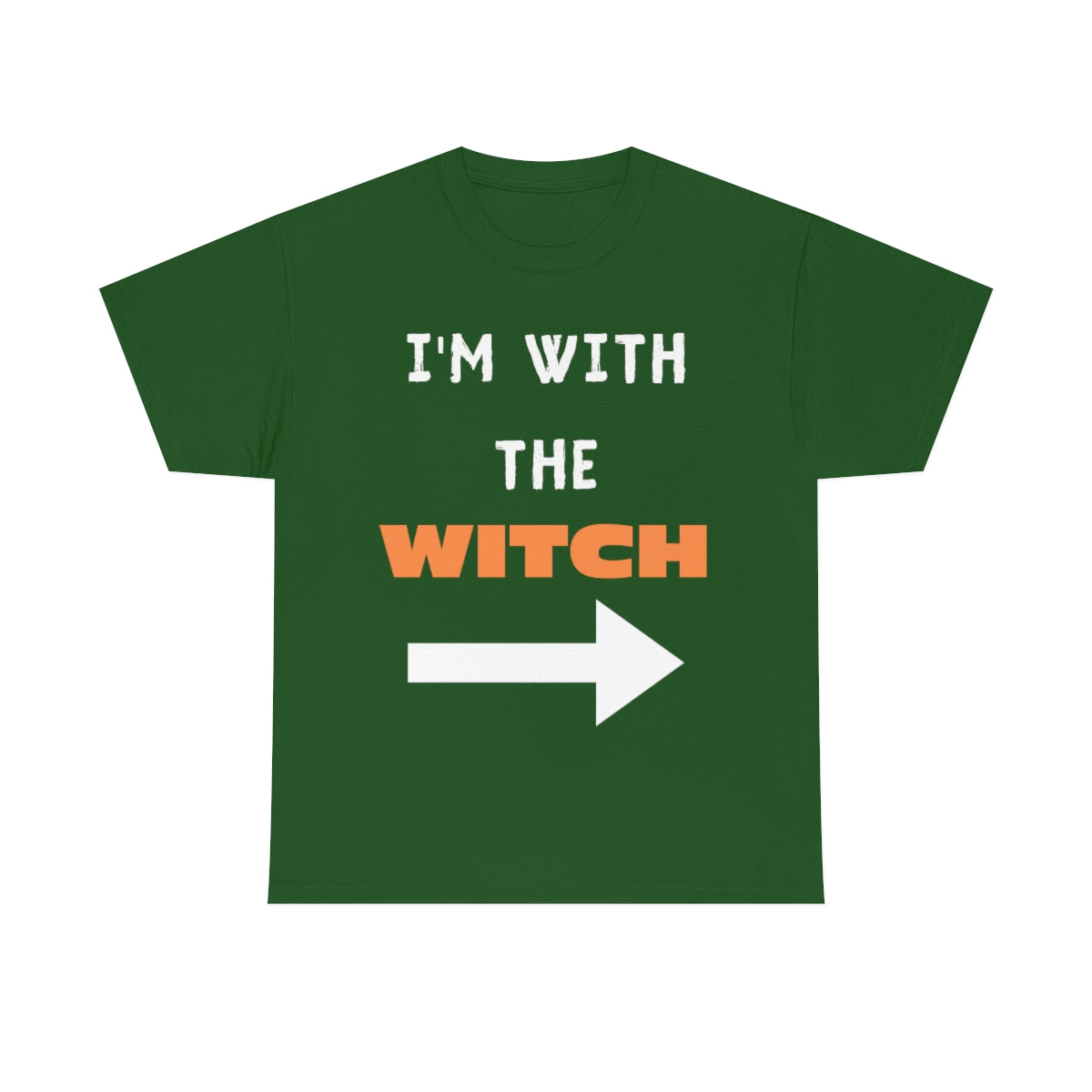 I'm With The Witch. Unisex Heavy Cotton Tee.
