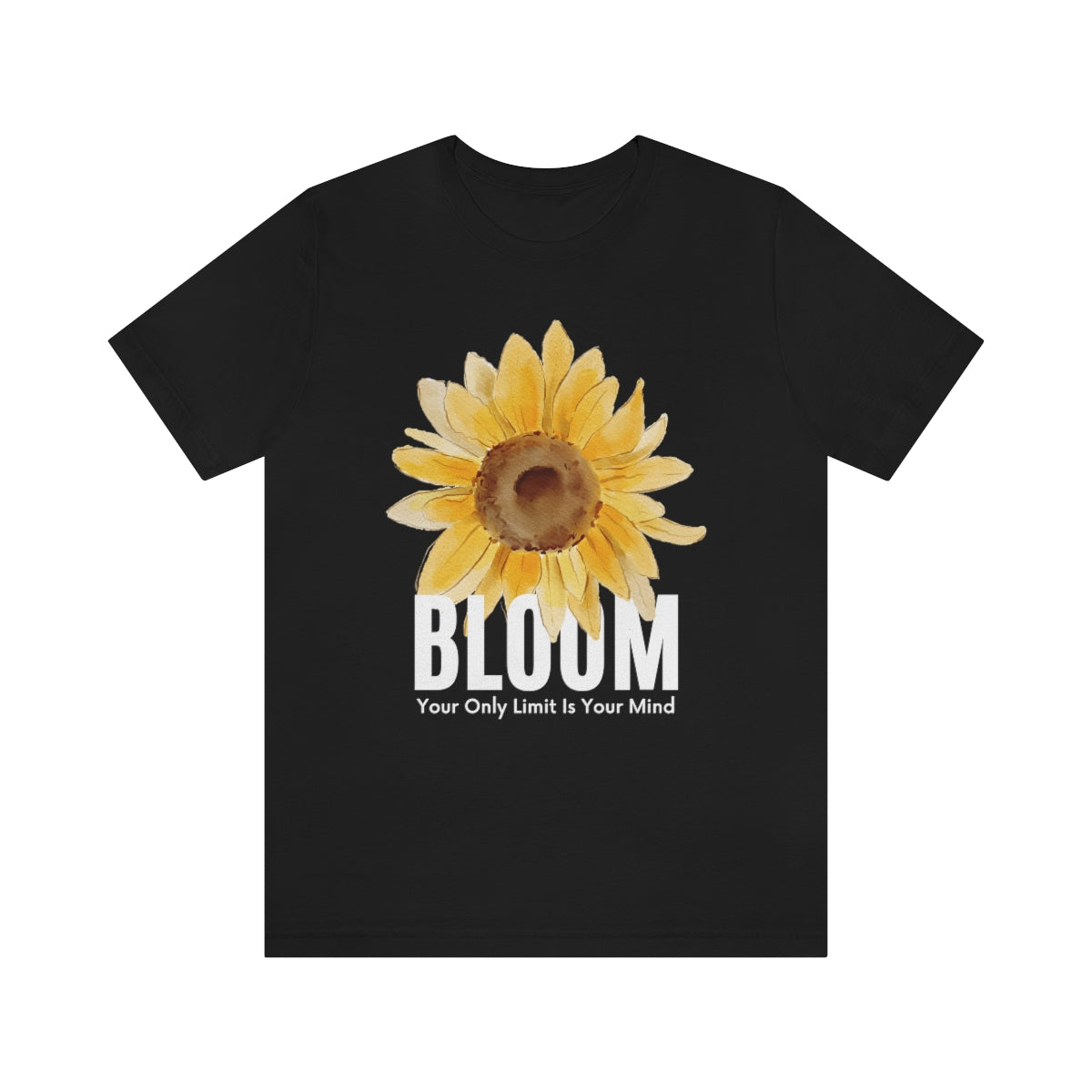 Bloom Your Only Limit Is Your Mind. Unisex Jersey Short Sleeve Tee.