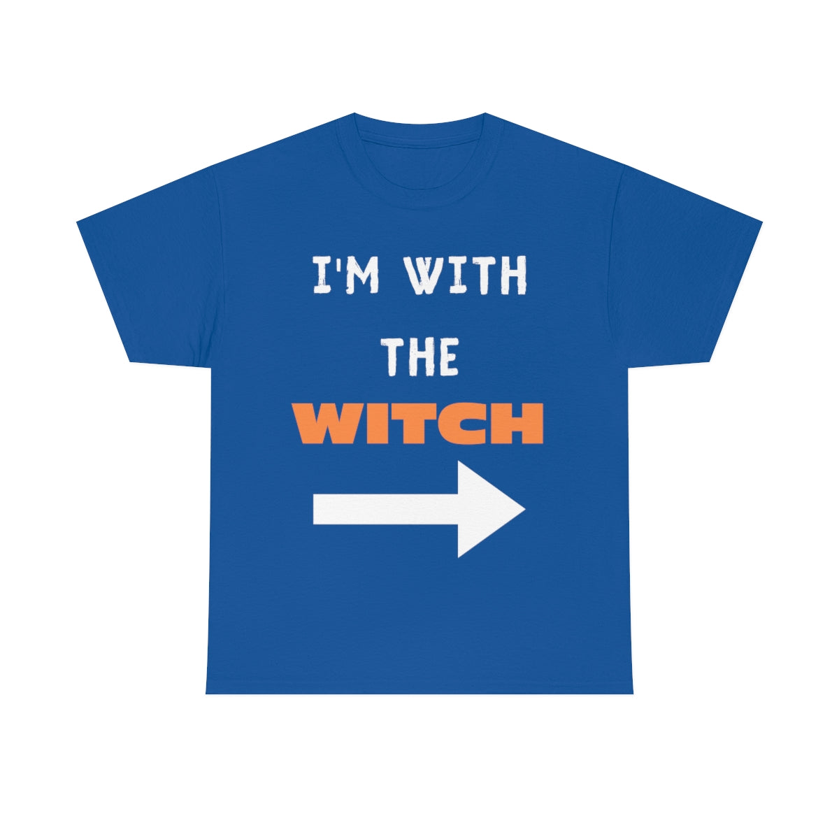 I'm With The Witch. Unisex Heavy Cotton Tee.