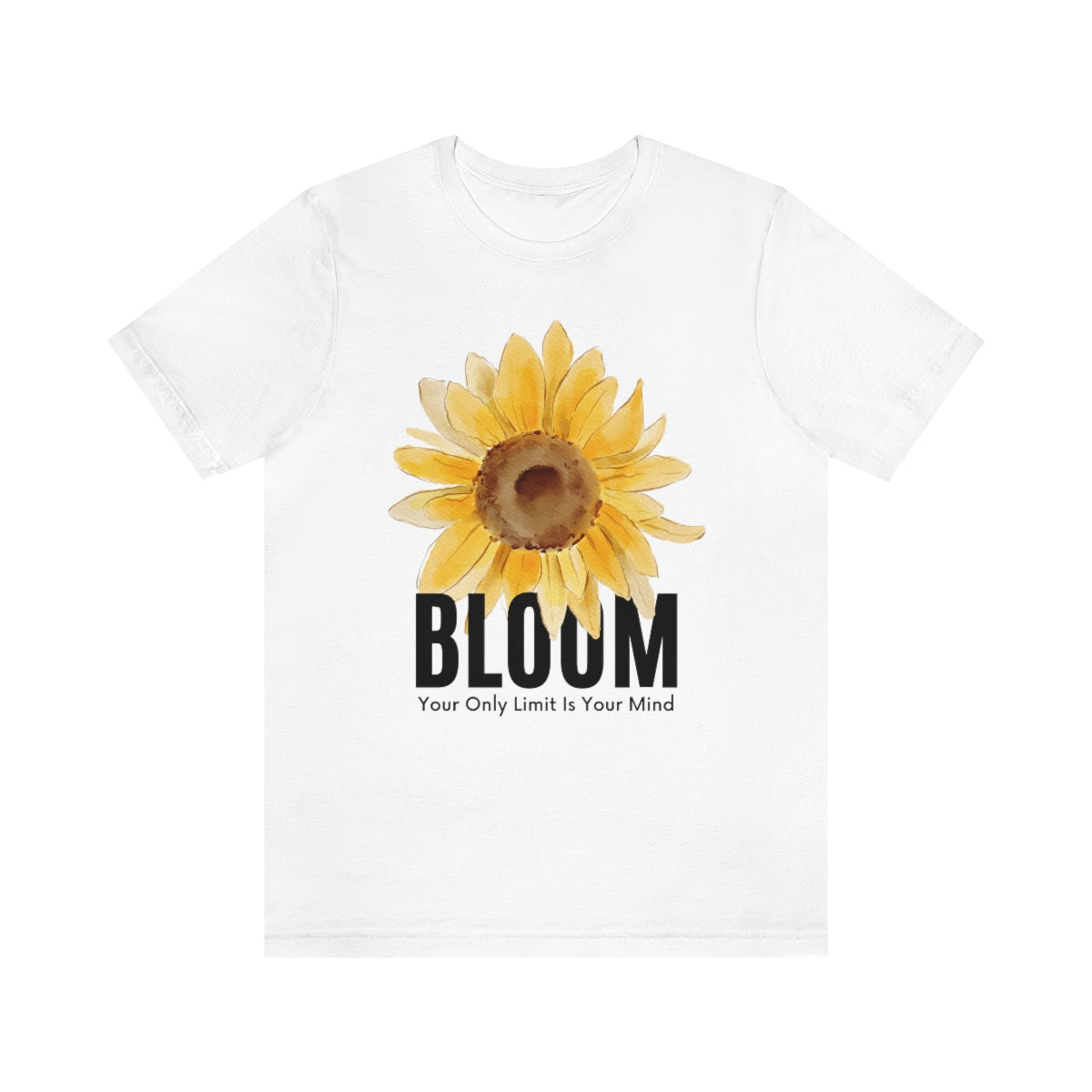 Bloom Your Only Limit Is Your Mind. Unisex Jersey Short Sleeve Tee.