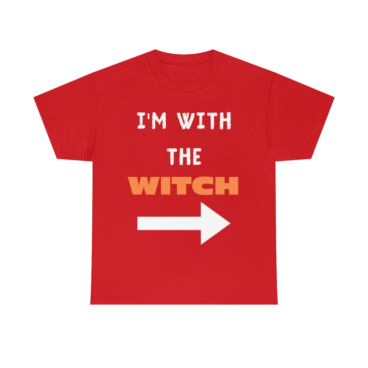 I'm With The Witch. Unisex Heavy Cotton Tee.
