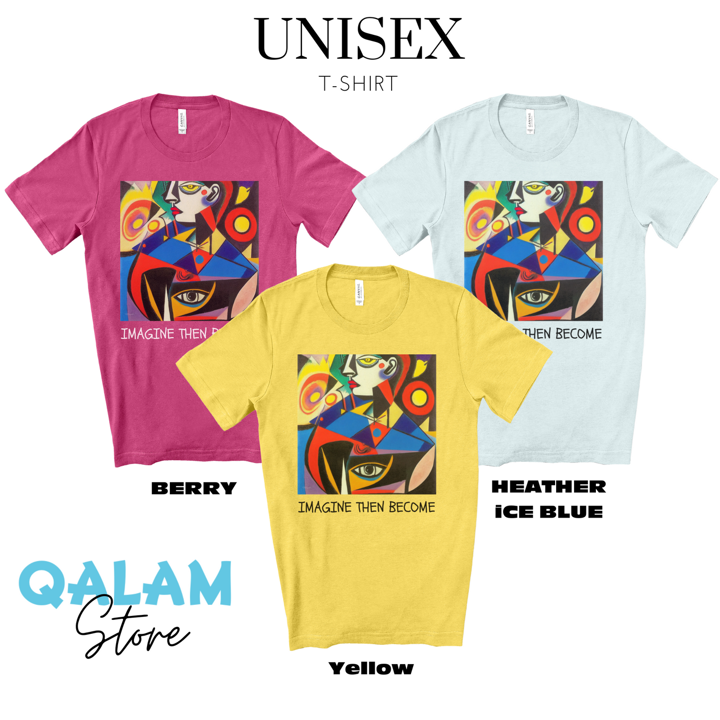 Imagine Then Become - Original Art. Unisex Jersey Short Sleeve Tee.