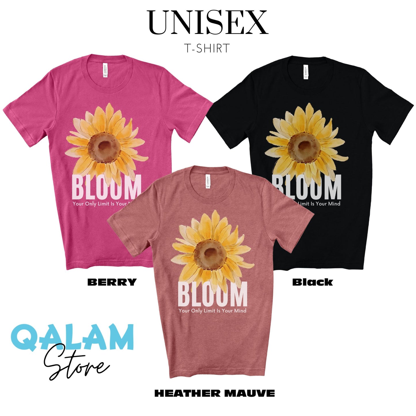 Bloom Your Only Limit Is Your Mind. Unisex Jersey Short Sleeve Tee.