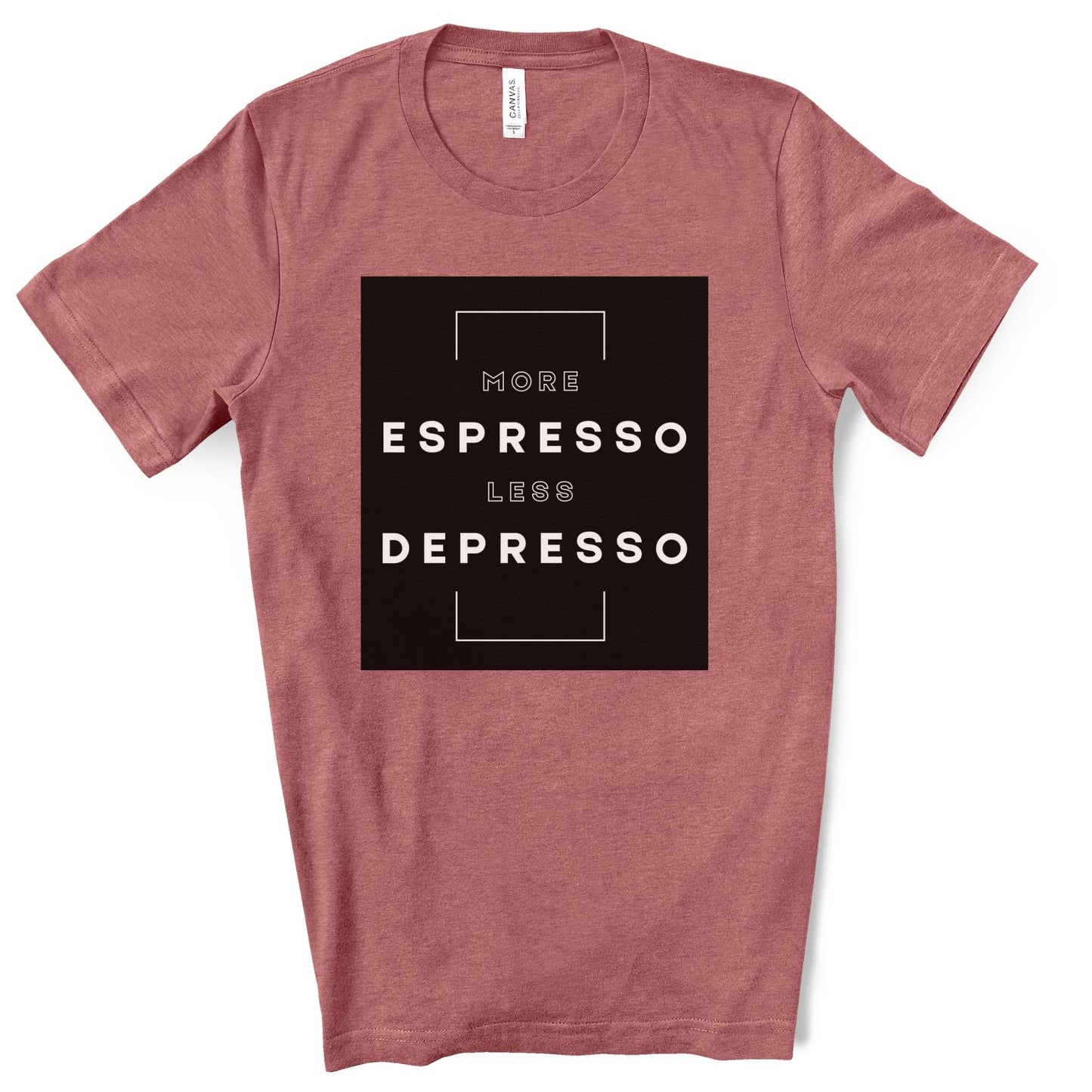 More Espresso Less Depresso. Unisex Jersey Short Sleeve Tee.