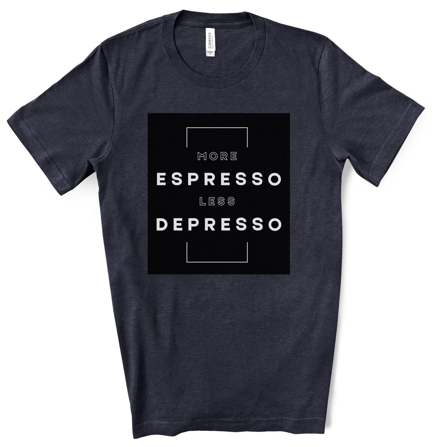 More Espresso Less Depresso. Unisex Jersey Short Sleeve Tee.