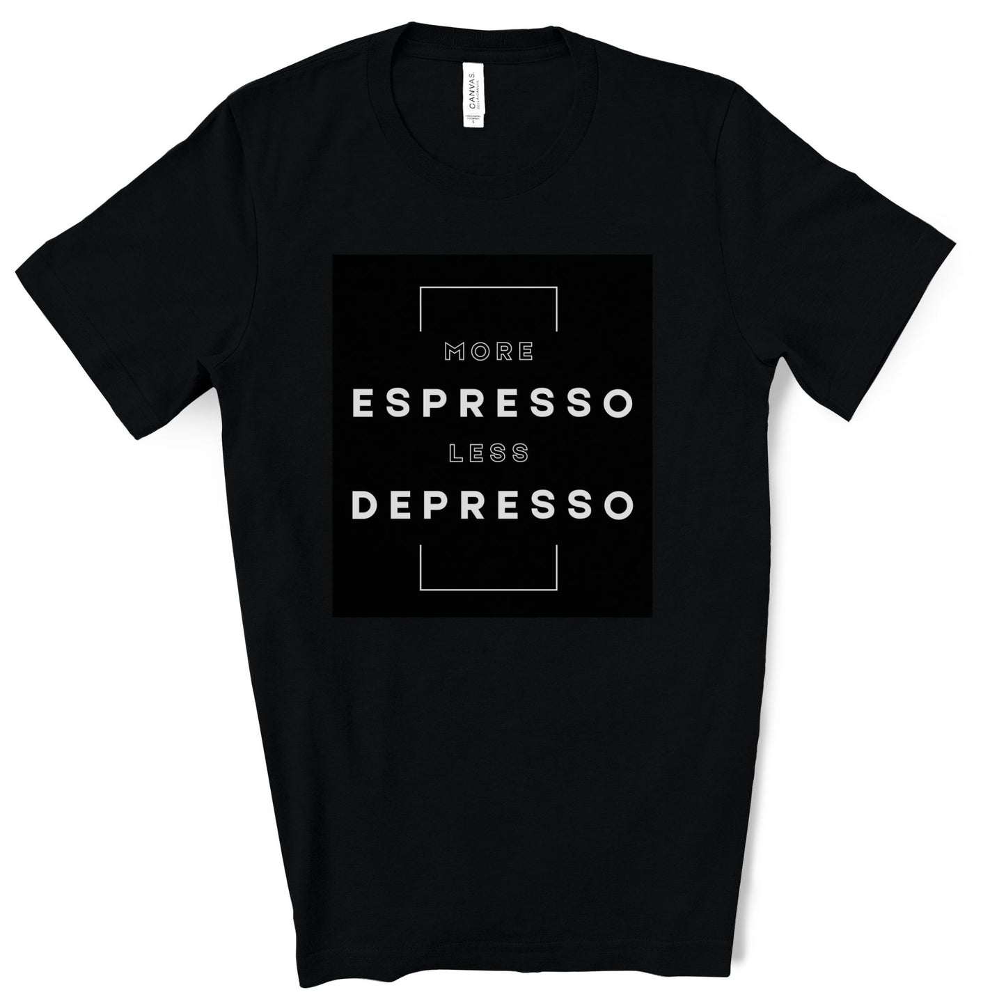 More Espresso Less Depresso. Unisex Jersey Short Sleeve Tee.