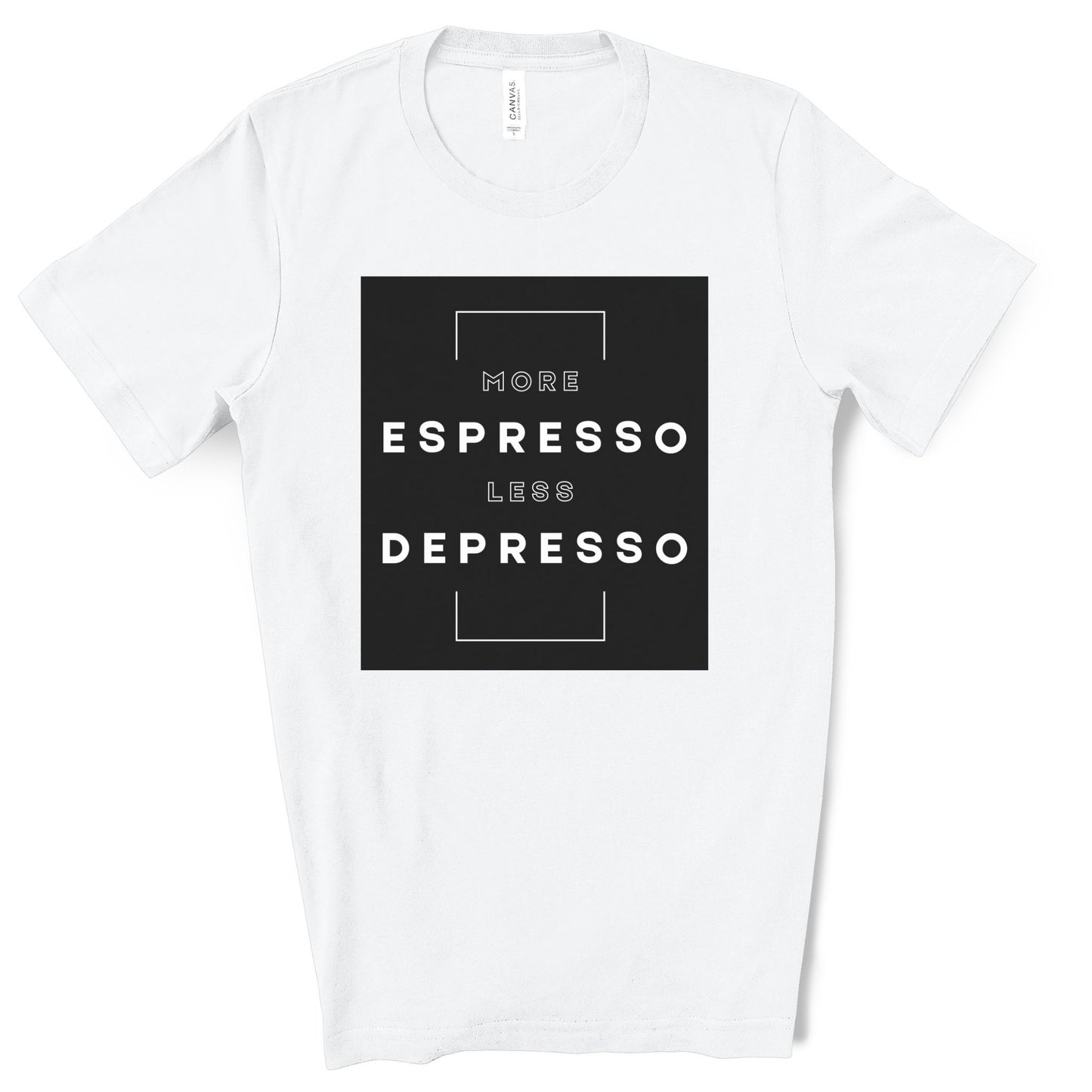 More Espresso Less Depresso. Unisex Jersey Short Sleeve Tee.