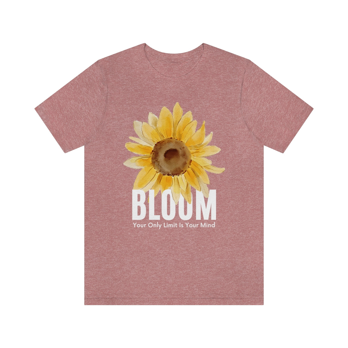 Bloom Your Only Limit Is Your Mind. Unisex Jersey Short Sleeve Tee.