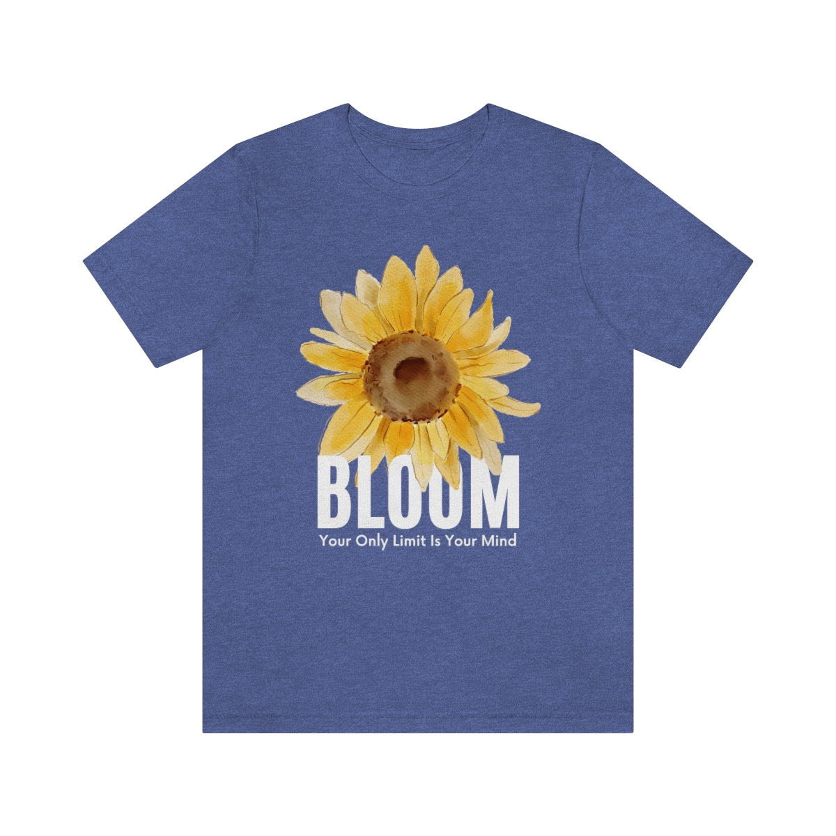 Bloom Your Only Limit Is Your Mind. Unisex Jersey Short Sleeve Tee.
