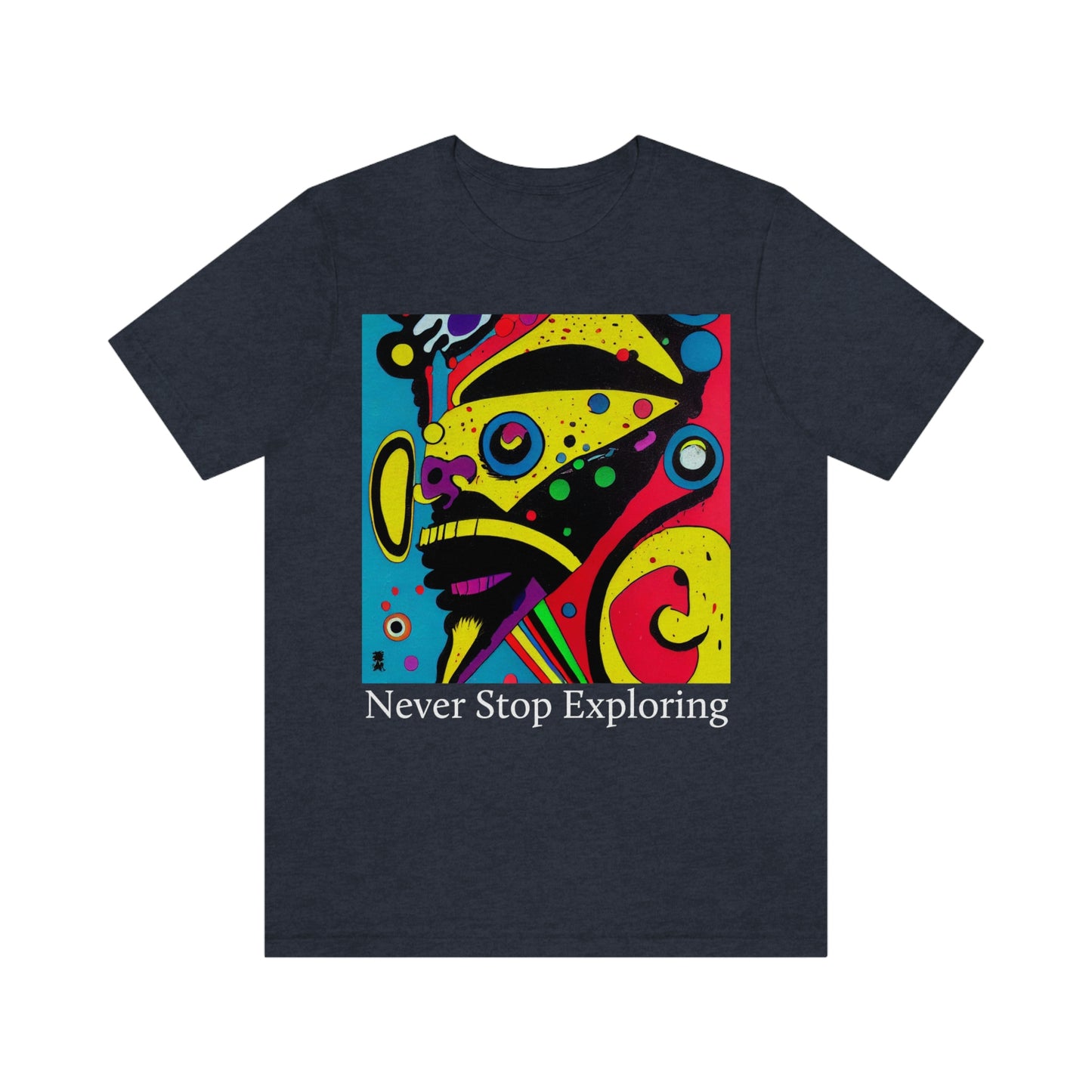 Never Stop Exploring. Original Art. Unisex Jersey Short Sleeve Tee.